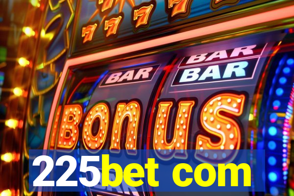 225bet com